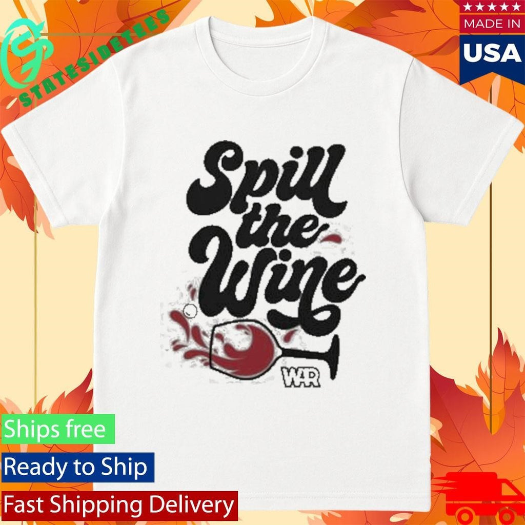 Spill The Wine T-Shirt