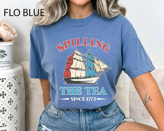 Spilling The Tea Since 1773 T Shirt Hoodie Sweater Funny 4th Of July Shirt Tea Party Shirt Independence Day Women Shirt Patriotic Shirt For Women style 02