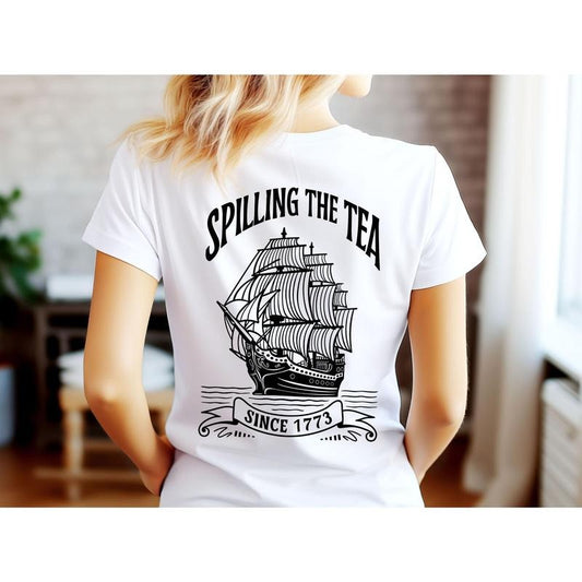 Spilling The Tea Since 1773 T Shirt Hoodie Sweater Independence Day T-shirt Patriotic Shirt Usa T Shirt Funny 4th Of July Shirt Womens Fourth Of July