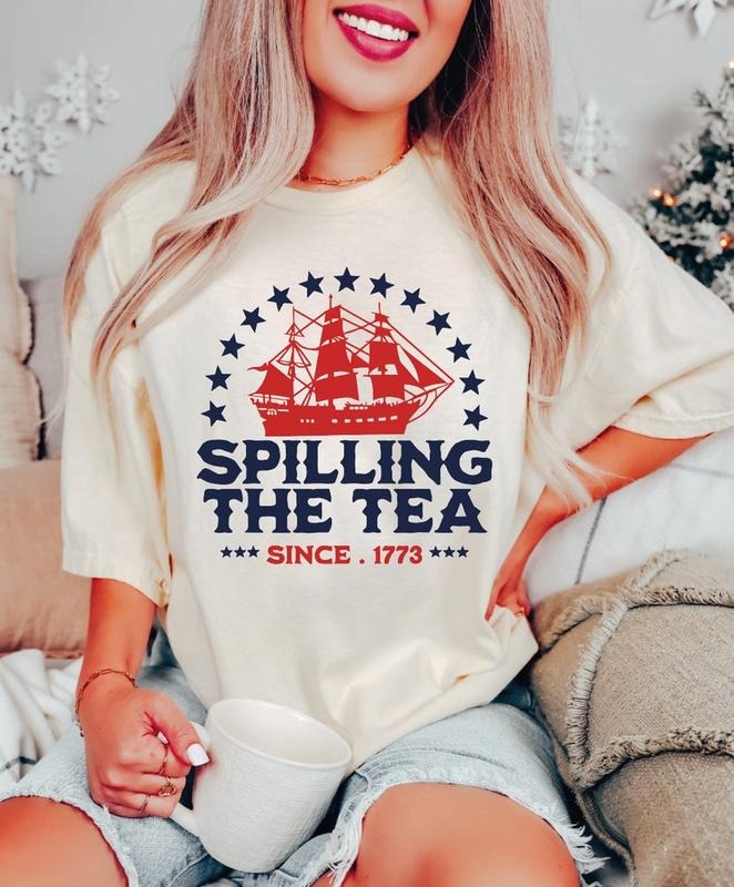 Spilling The Tea T Shirt Hoodie Sweater, Since 1773, Funny 4th of July Shirt, Independence Day T-shirt, Patriotic Shirt, USA T Shirt, Womens Fourth of July
