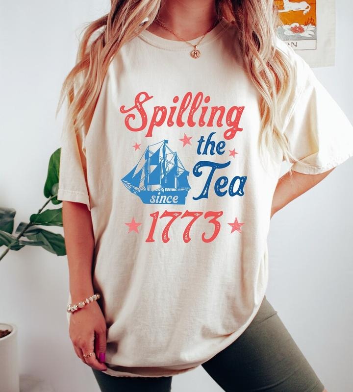 Spilling the Tea Since 1773 T Shirt Hoodie Sweater, USA Shirt, America Shirt, USA t shirt, 4th of July shirt, Patriotic shirt