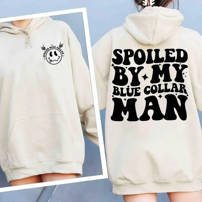Spoiled By My Blue Collar Man Hoodie , Funny Blue Collar Shirt, Gift for Men Women Unisex Shirt Sweatshirt | DripVista.com