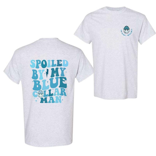 Spoiled By My Blue Collar Man T-Shirt, Vintage Shirt, Crew Neck Shirt, New Shirt, Full Color, Full Size