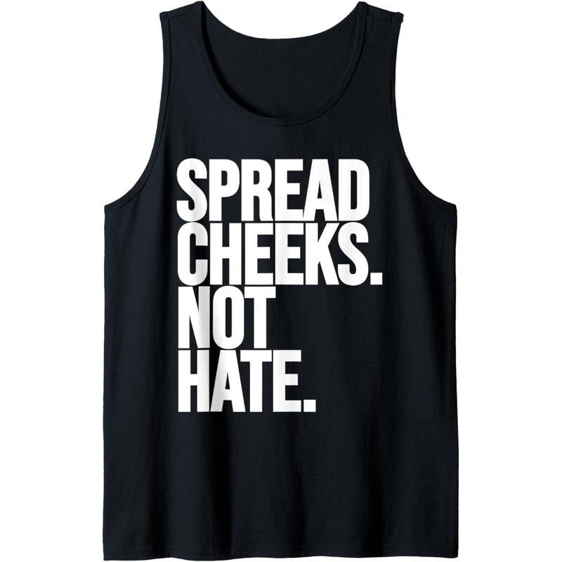 Spread Cheeks Not Hate Funny Gym Fitness and Workout Tank Top made in usa T-Shirts, Hoodie, Sweatshirt | DripVista.com