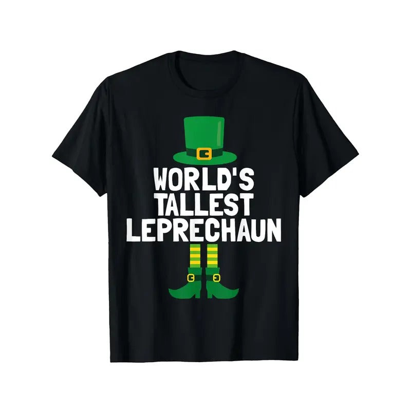 [St Patrick's Day T-Shirt] Soft and Breathable St Patrick's Day T-Shirt - World's Tallest Leprechaun - Comfortable Leisure Sports Gift for Halloween and Christmas Made in USA
