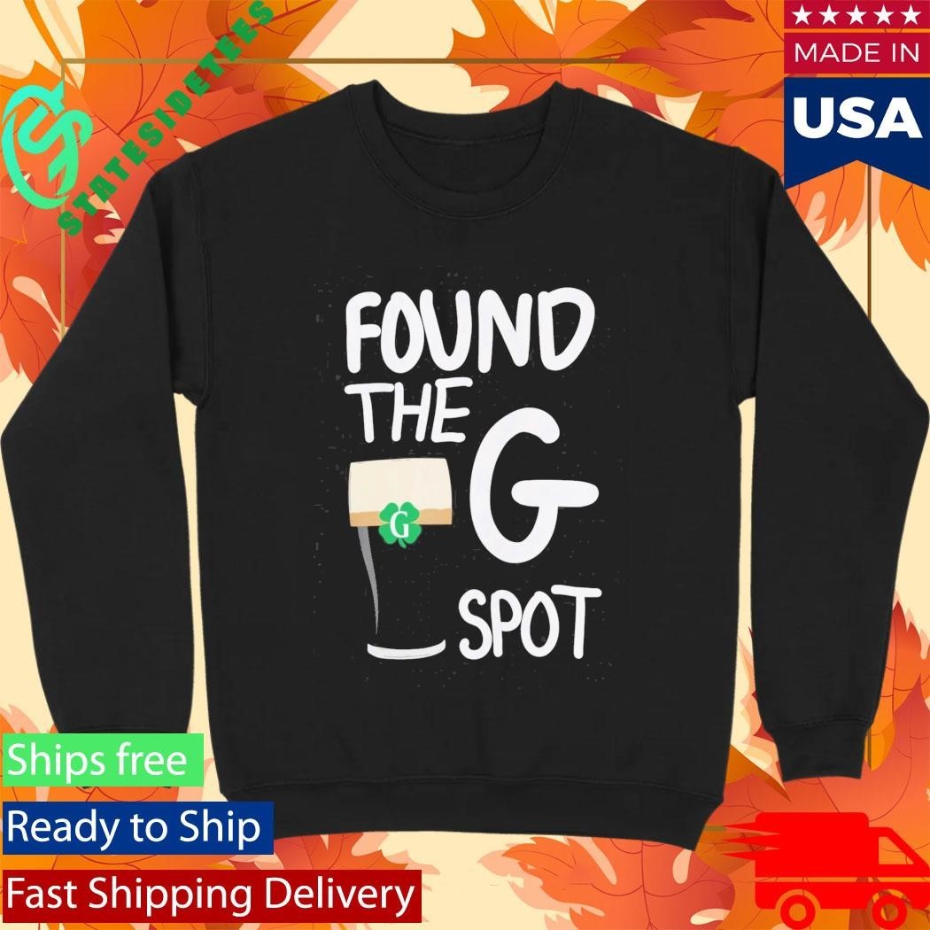 St Patricks Day Found The G Spot Shirt