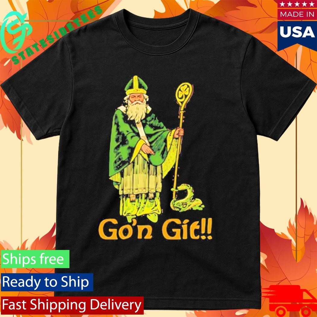 St Patricks Gon Git Shirt