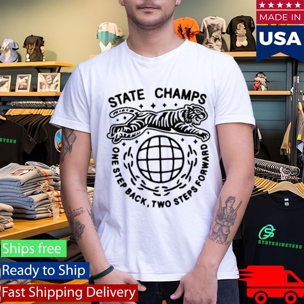 State Champs One Step Back Two Steps Forward Tiger Shirt