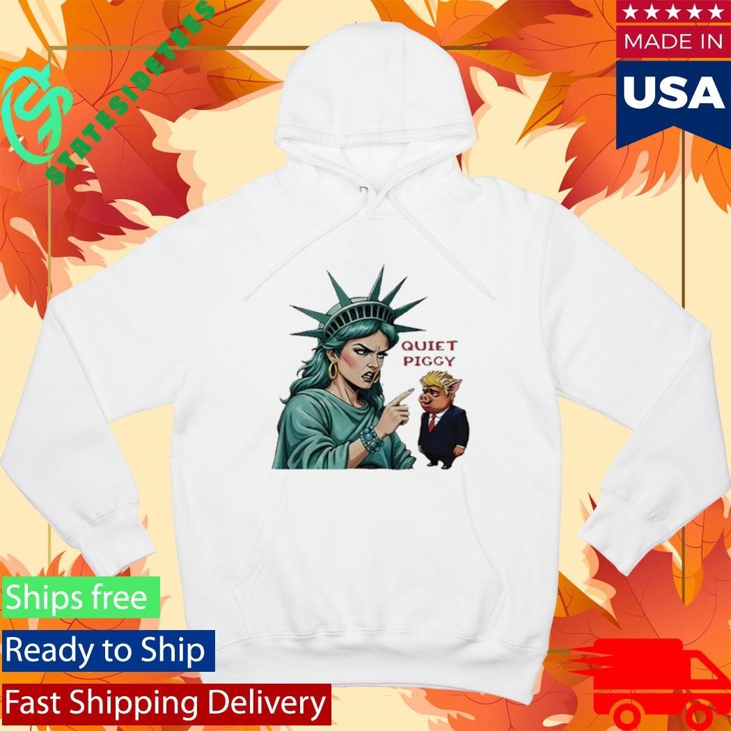 Statue Of Liberty Quiet Piggy Trump Shirt