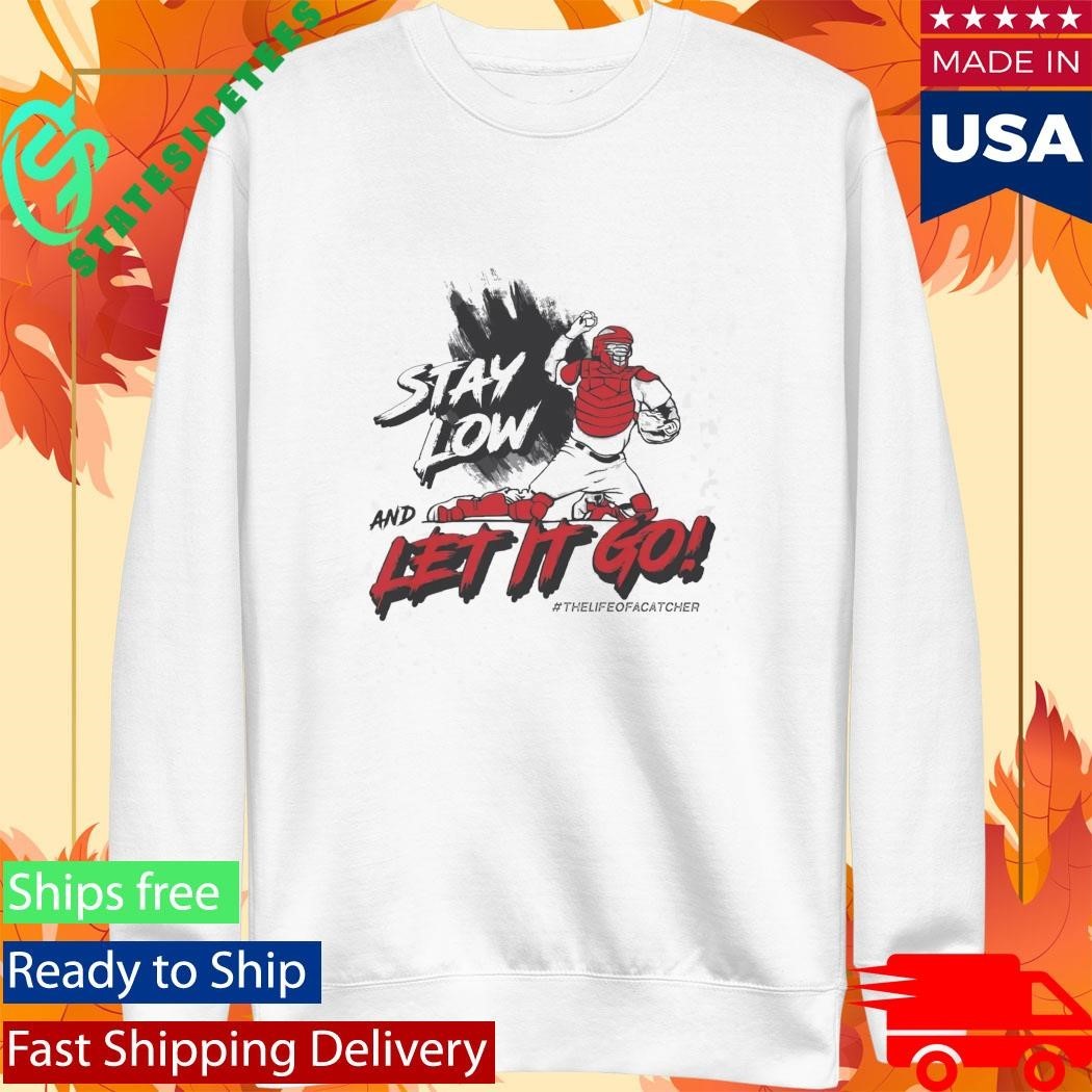Stay Low And Let It Go Shirt