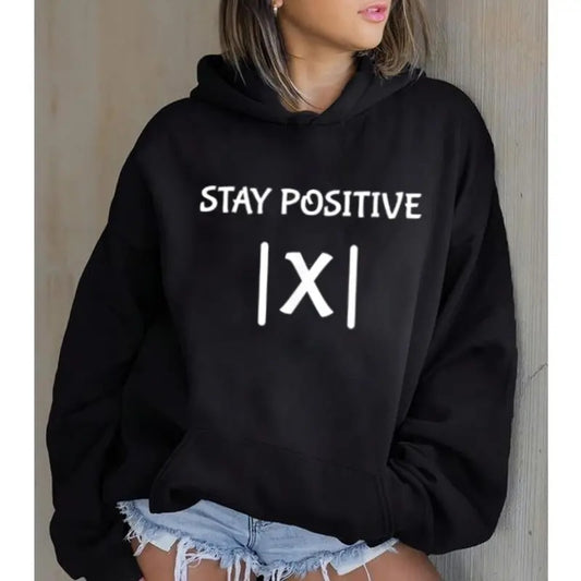 Stay Positive Graphic Hoodie Casual Street Style Fleece Fabric Pullover Hooded Sweatshirt for Women for Men, Perfect Gift