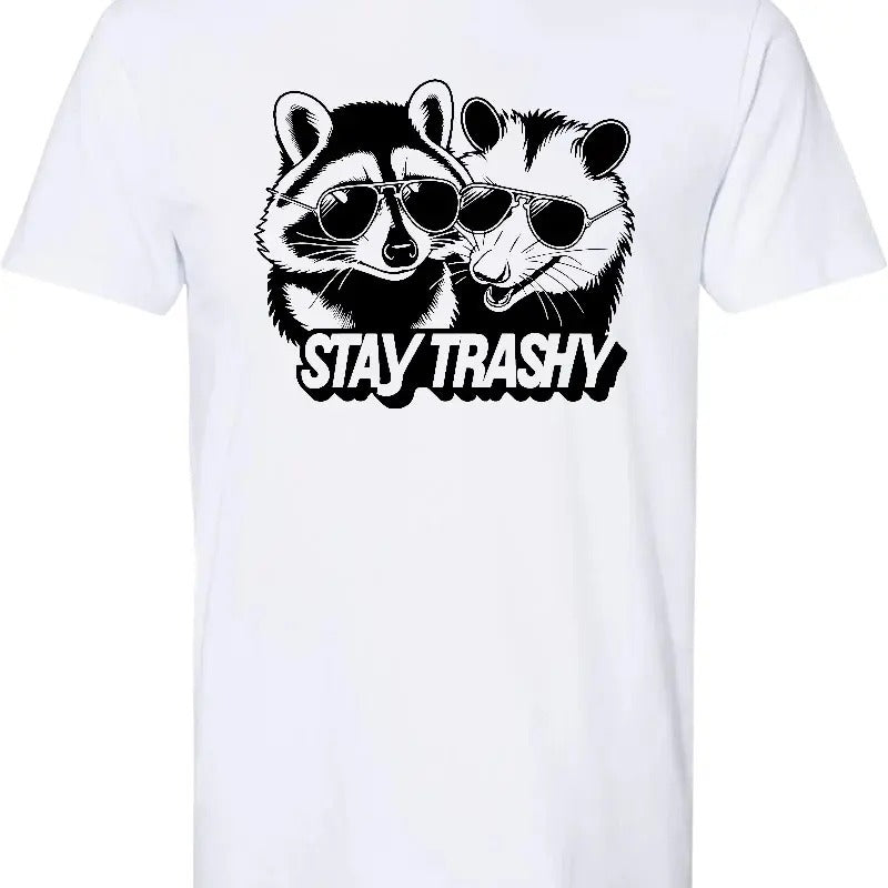 Stay Trashy T Shirt - Comfy and Amazing T Shirt Hoodie, Sweatshirt | DripVista.com