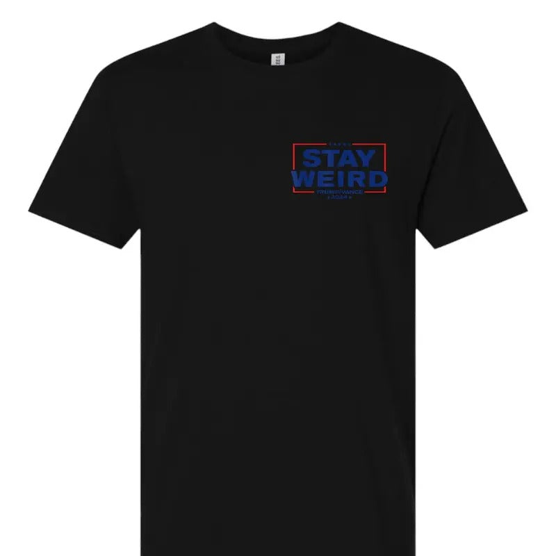 Stay Weird T Shirt Hoodie, Sweatshirt | DripVista.com