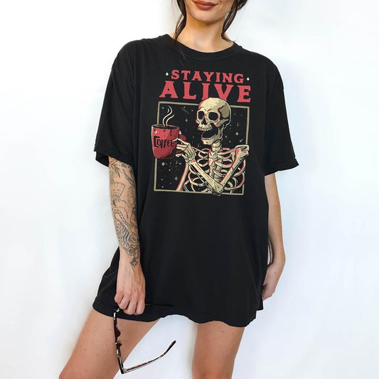 Staying Alive  - T-Shirt, Unisex T-Shirt, Funny Tee, Comfortable Shirt