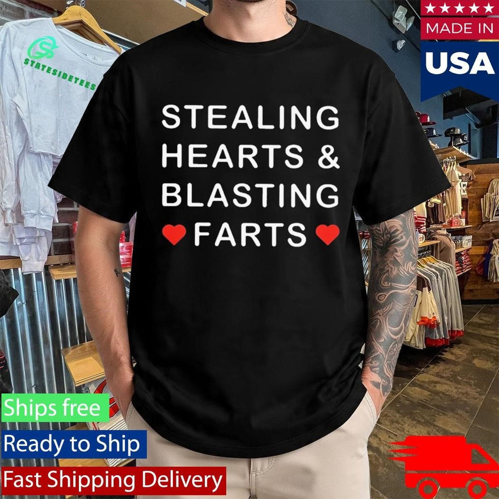 Stealing Heart And Blasting Farts Shirt