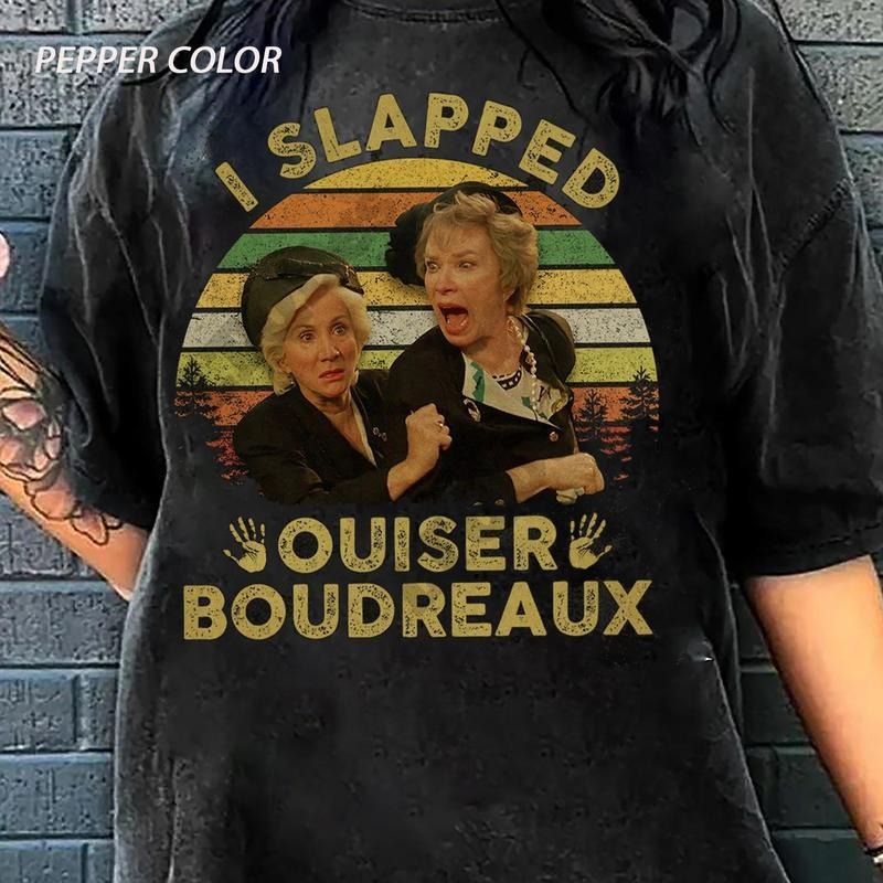 Steel Magnolias I Slapped Ouiser Boudreaux Vintage Retro T-Shirt Unisex, Steel Magnolias Quotes Inspired Tee