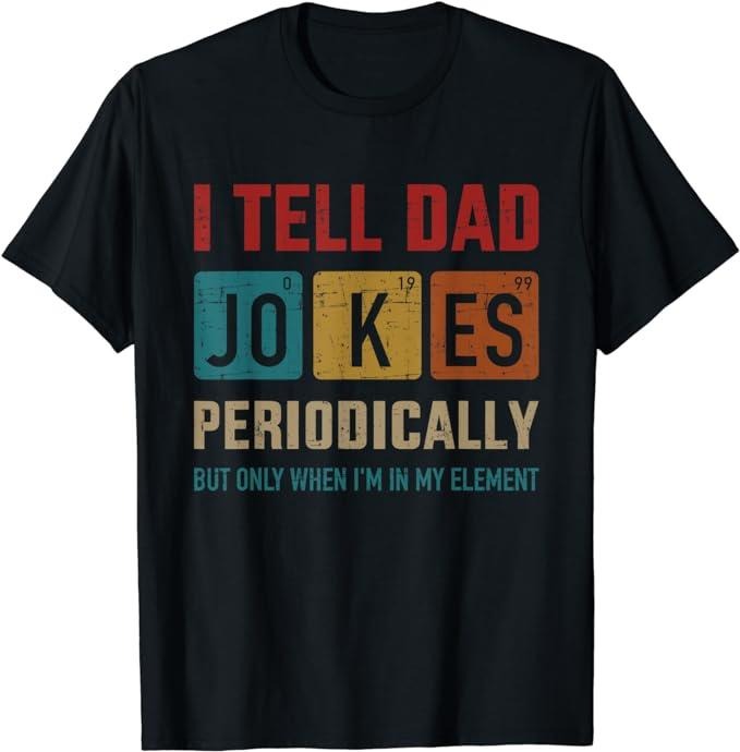 Stepdad T Shirt, Gifts For Stepdad, I Tell Dad Jokes Periodically Element Vintage Father's Day T-Shirt Menswear Casual...