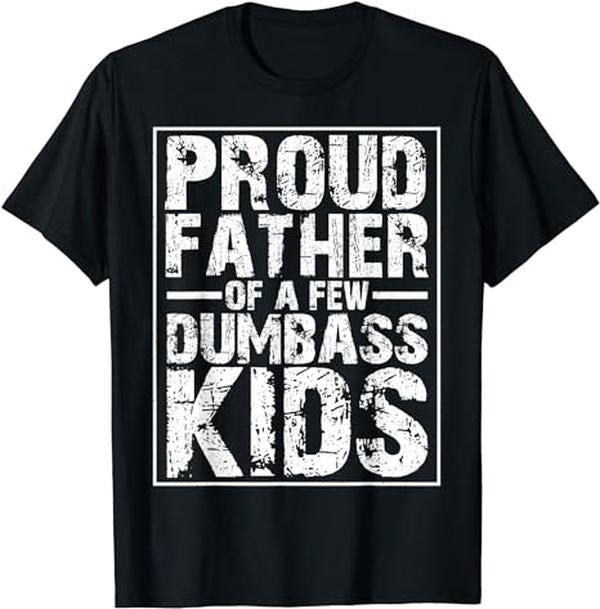 Stepdad T Shirt, Gifts For Stepdad, Proud Father Of A Few Dumbass Kids Stepdad Father's Day T-Shirt Casual Cotton...