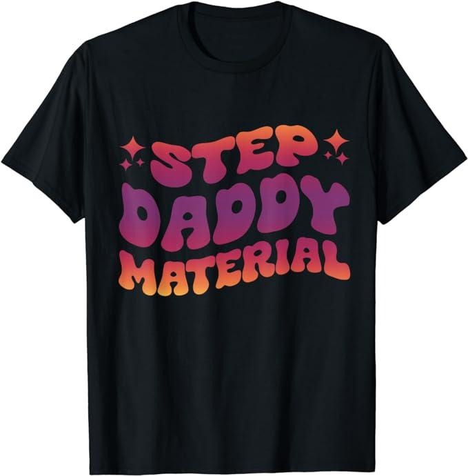 Stepdad T Shirt, Gifts For Stepdad, Step Daddy Material T-Shirt Chibi Style Menswear, Father's Day Shirt Casual Cotton...