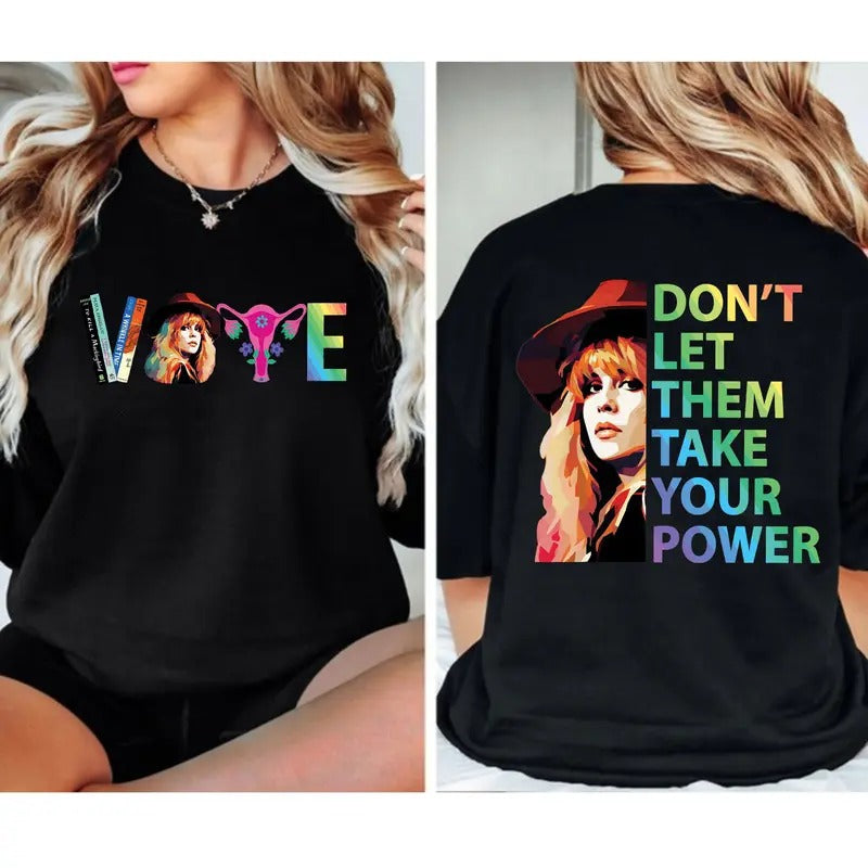 StevNicks Vote Shirt, Feminisim Shirt, Vote For Woman Rights Hoodie, Sweatshirt | DripVista.com