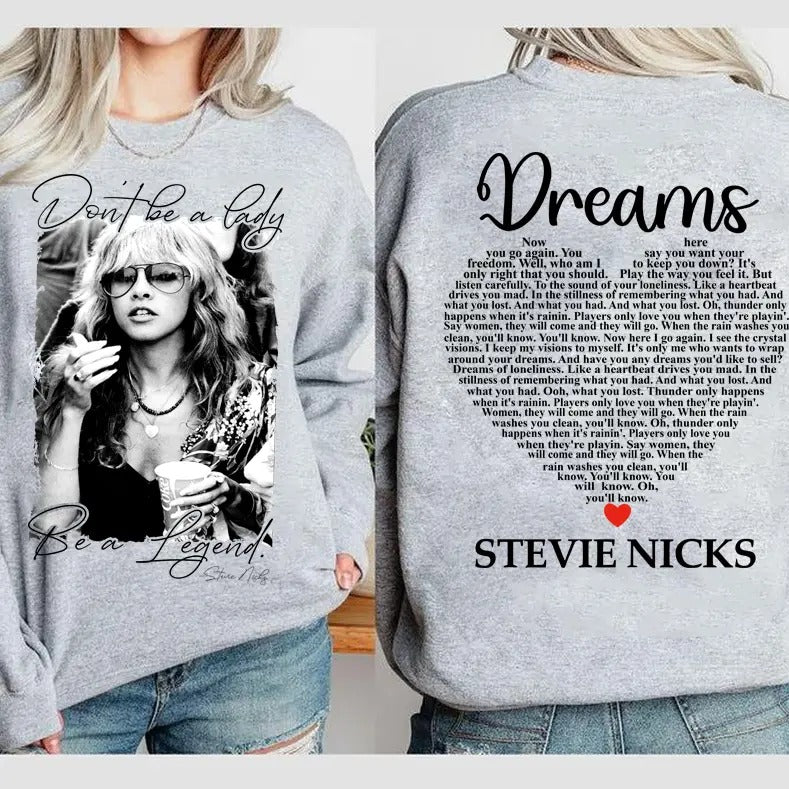 Stevie Dreams Tee Shirt, Don't Be A Lady Be a Legend Shirt, Stevie Music Shirt, Stevie Lyrics Shirt, Dream Stevie Sweatshirt