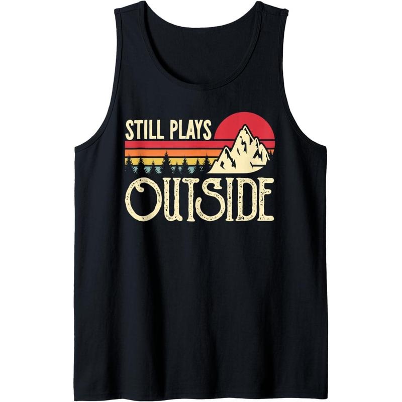 Still Plays Outside Funny Vintage Camping and Hiking Tank Top Made in USA T-Shirts, Hoodie, Sweatshirt | DripVista.com