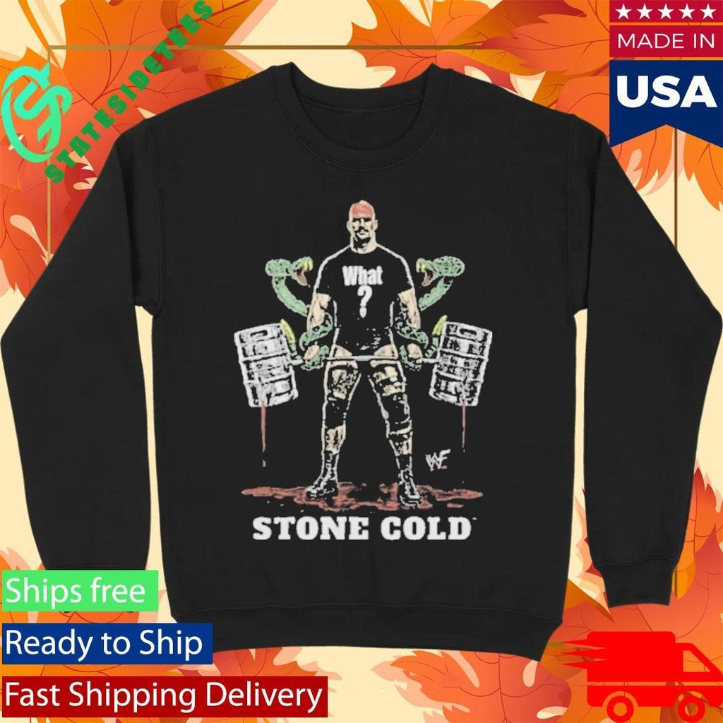 Stone Cold What Shirt