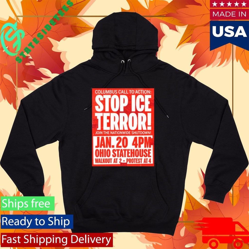 Stop Ice Terror Join The Nationwide Shutdown Columbus Call To Action January 20 2026 Shirt