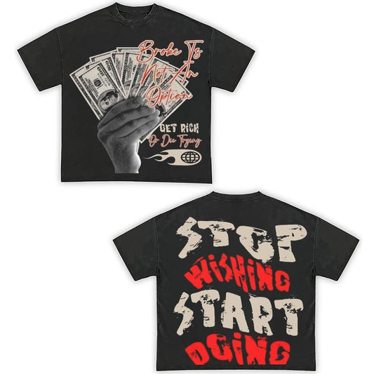 Stop Wishing Start Doing T-Shirt Y2k Clothing Vintage Graphic Tees Top Oversized Streetwear