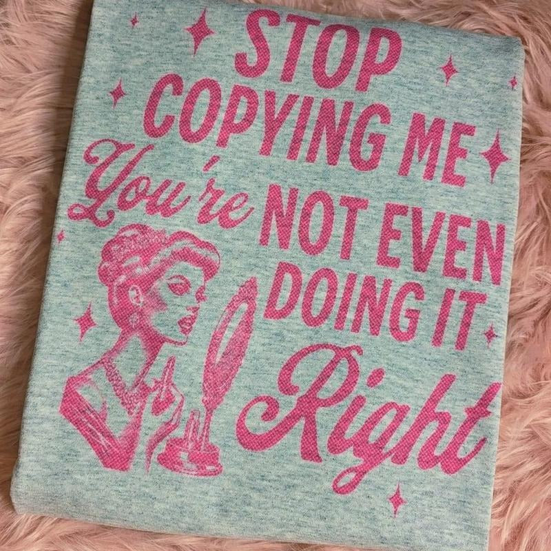 Stop copying me,  Funny Graphic Tee Loose fit Hoodie, Sweatshirt | DripVista.com