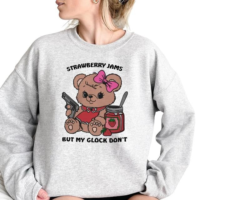 Strawberry Jams But My Glock Don't Sweatshirt, Funny Meme Sweatshirt, Sarcastic T Shirt, Unisex Sweatshirt, Gifts For Her...