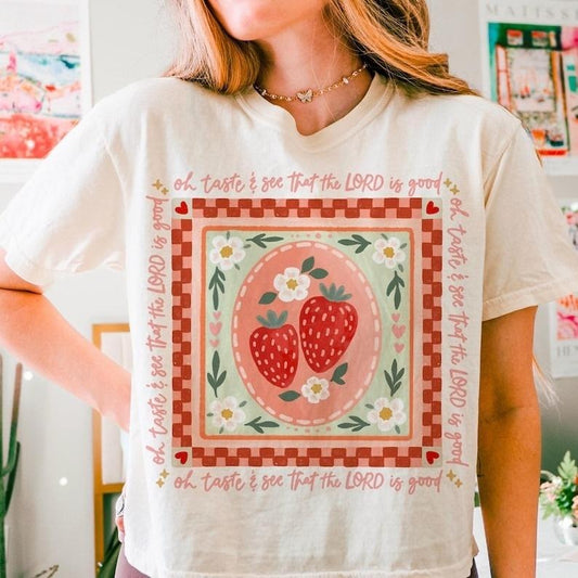 Strawberry Oh taste and see floral, bible verse, christian, inspirational, strawberry, summer, trendy, vintage shirt