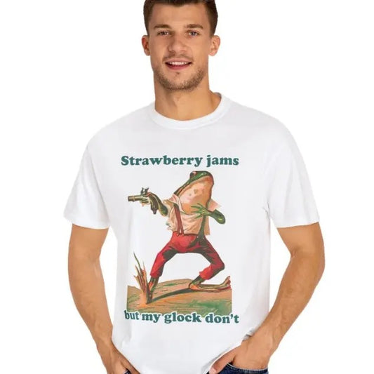 Strawberry jams but my Glock don't shirt-funny T-shirt tshirt tee T tees meme Unisex men women ladies adult sayings Crew Necks Menswear