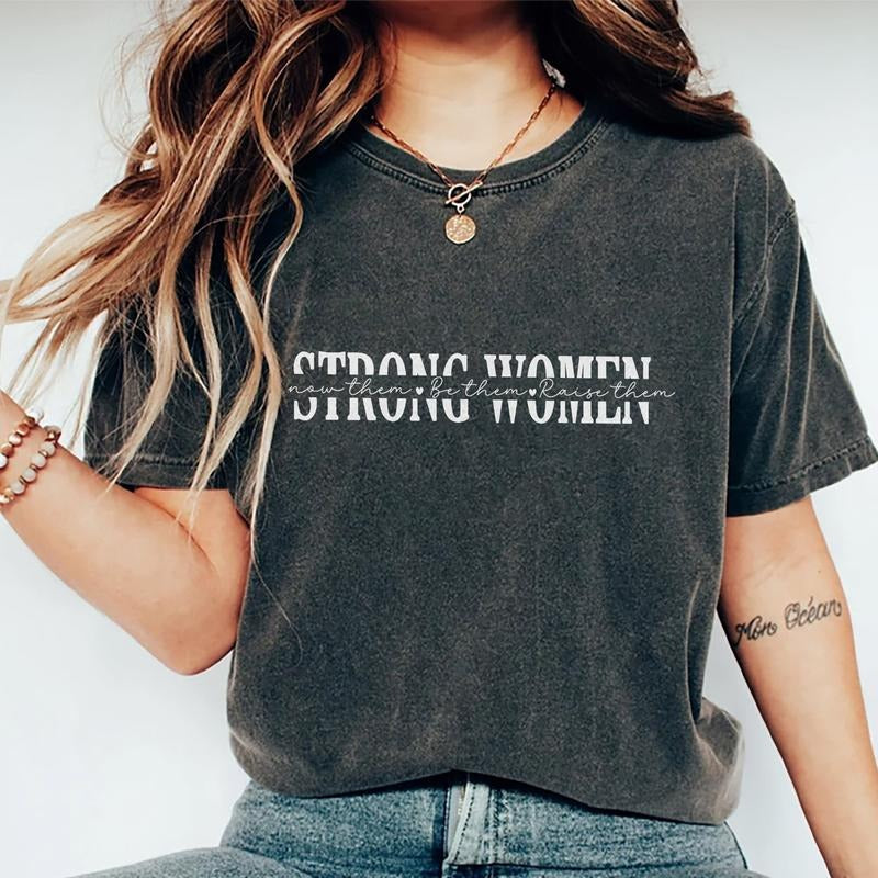 Strong Women T-shirt, Inspirational Shirt, Motivational Saying Graphic Printed Women's Tops,  Gifts For Girls, Women's Tops Womenswear Cotton Fabric Relaxed Fit Chic Style