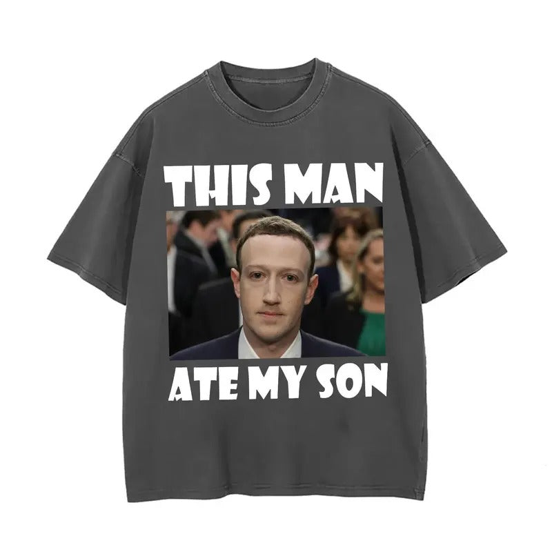 Suck It Zuck Tee,this Man Ate My Son, Funny Meme Shirt, Cursed Meme Shirt T-Shirt Hoodie, Sweatshirt | DripVista.com