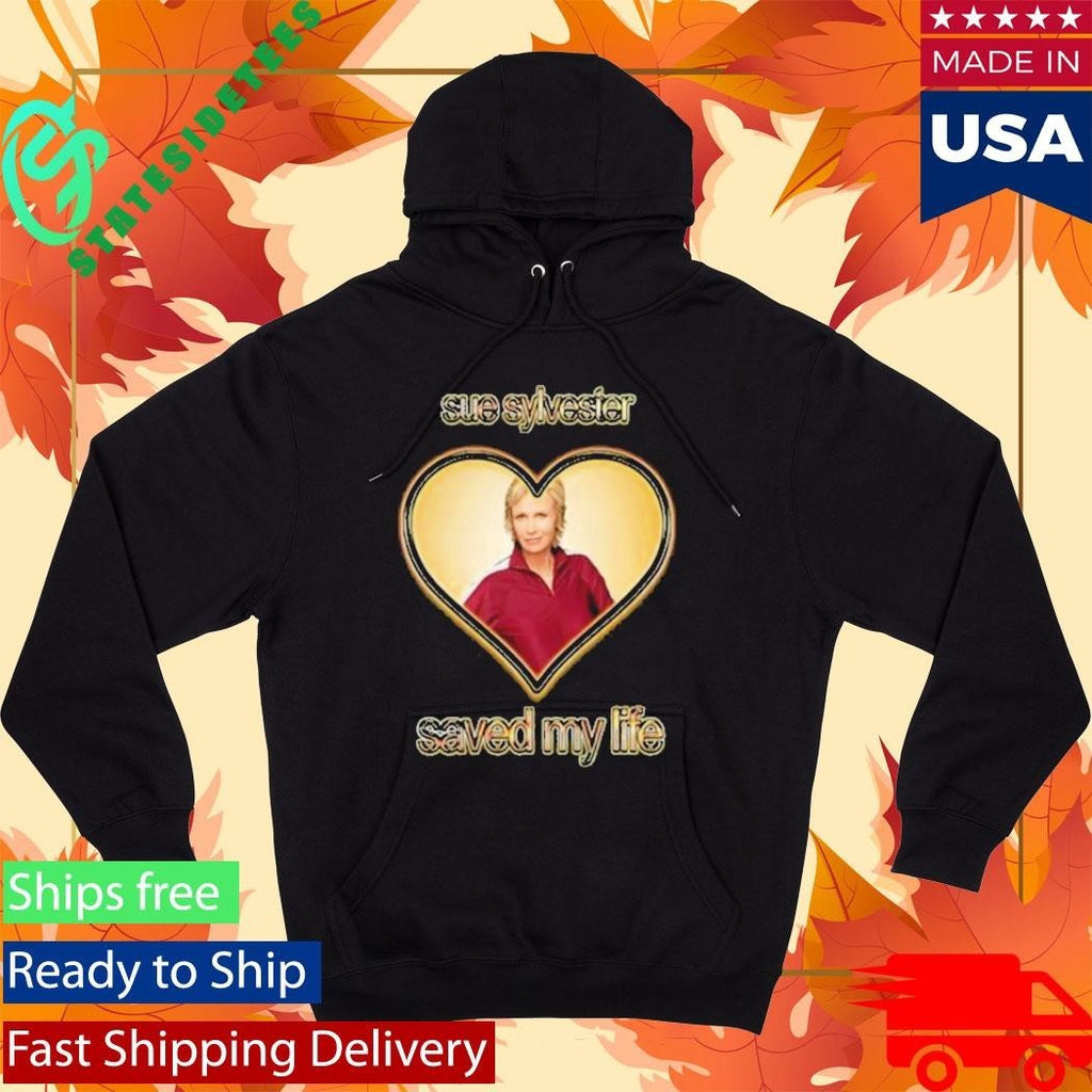 Sue Sylvester Saved My Life Shirt