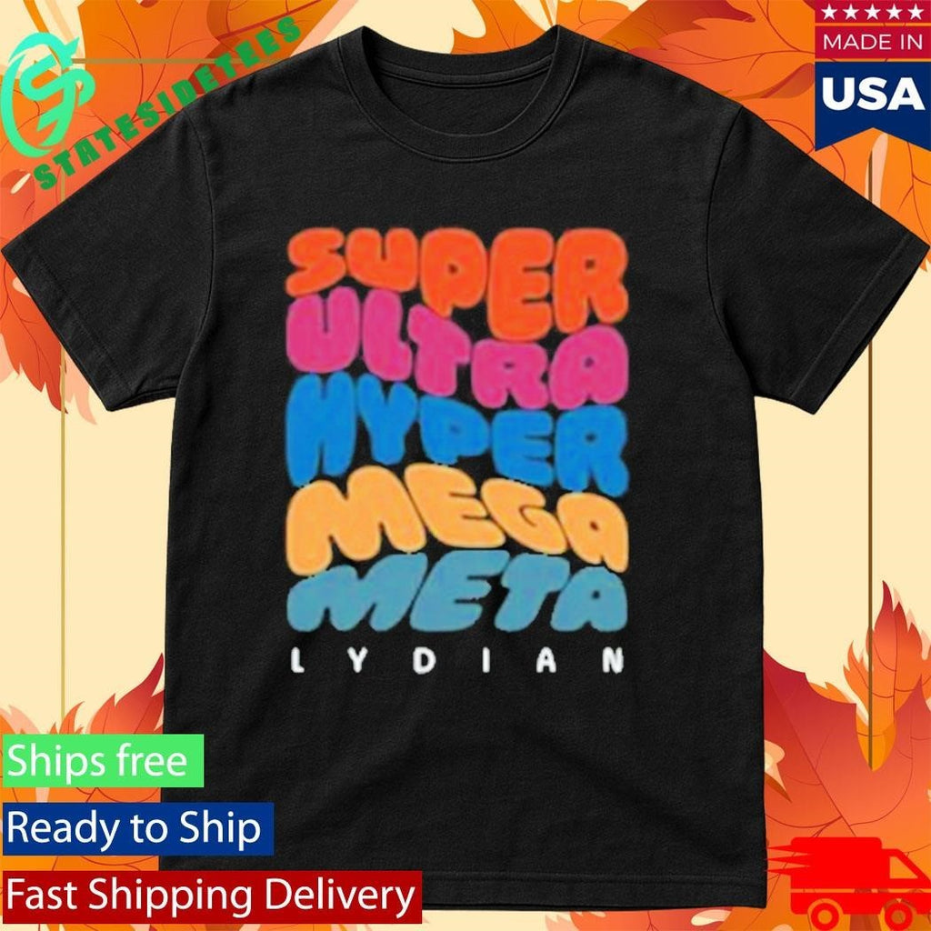 Super Ultra Hyper Mega Meta Lydian Shirt