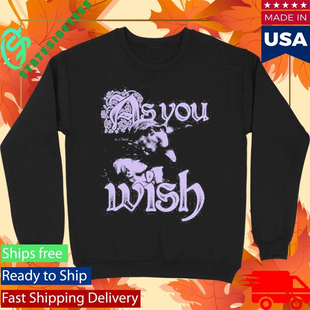 Super Yaki As You Wish Shirt