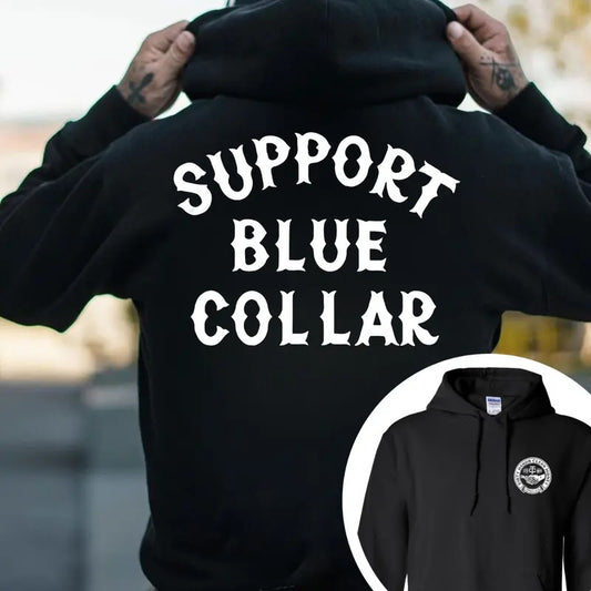 Support Blue Colar T-shirt - Crewneck Sweatshirt - Hoodie, 2 Side Printed Streetwear Unisex Shirt, Trendy Workwear, Mechanic Unisex Shirt