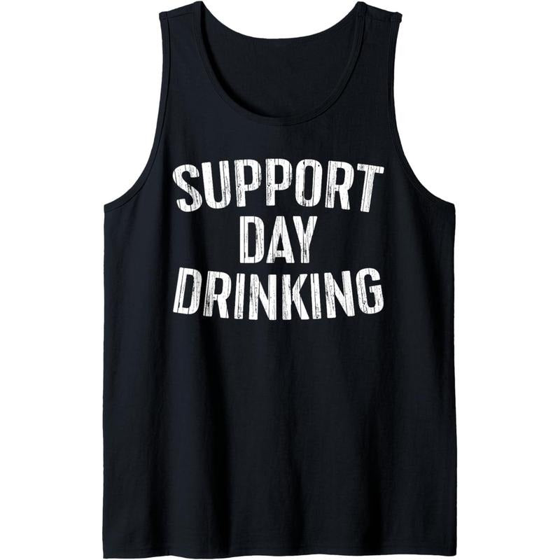 Support Day Drinking Shirt Funny Men Women Drinking Tank Top Made in USAstyle{n002}3 Hoodie, Sweatshirt | DripVista.com