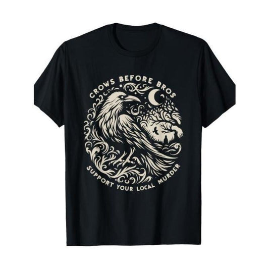 Support Your Local Murder Crows Before Bros Funny T-Shirt, Men's T-shirt Made In USA