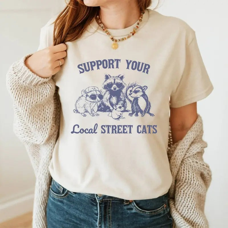 Support Your Local Street Cats Retro T-Shirt, Funny Trash Pandal Graphic T-shirt, Raccoon Shirt, Vintage Possum Gag Unisex Tee, Rat Shirt