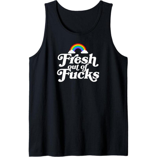 Swear Word Inappropriate Funny Adult Fresh Out Of Fucks Tank Top made in usa