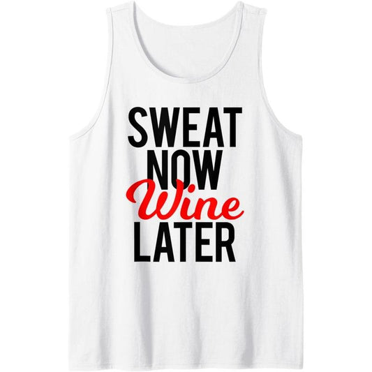 Sweat Now Wine Later Funny Gym Pun Fitness Workout Running Tank Top made in usa