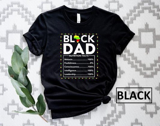 Black Father Nutritional Facts Shirt//T shirt/Hoodie/Sweater Black Dad T-shirt Melanin Nutrition Facts Tee Gift For Black Father Father's Day Gift