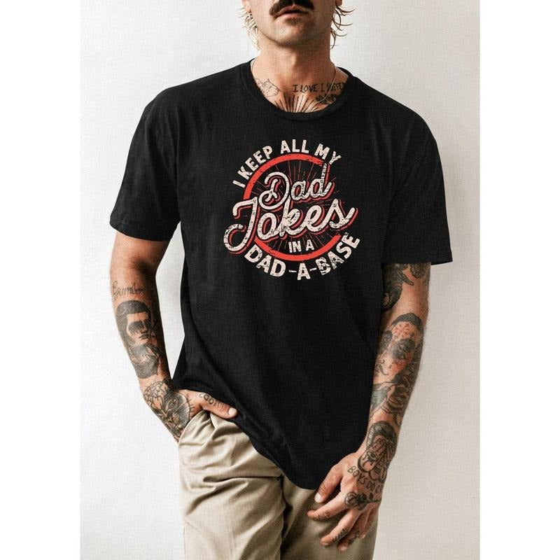 Dad-A-Base I Keep All My Dad Jokes Shirt/T-shirt/Hoodie/Sweater, Daddy shirt, Fathers Day Tee, Gift For Dad, Funny Shirt, Gift for Him