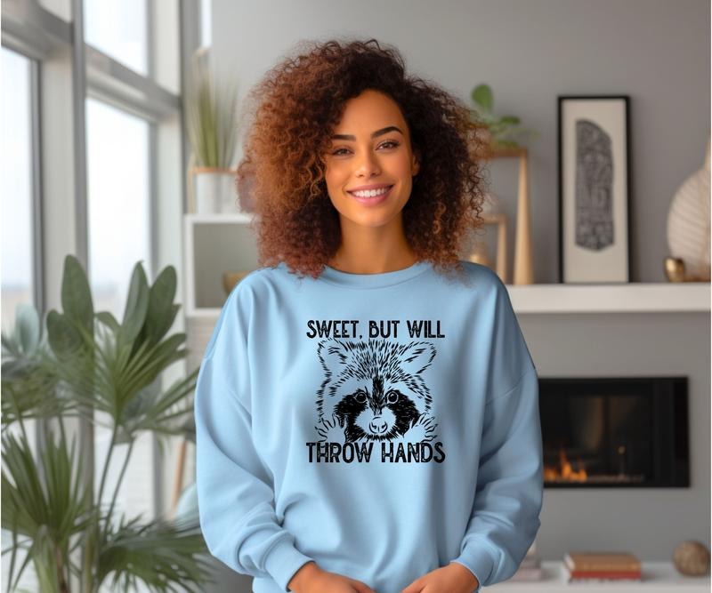 Sweet but Will Throw Hands Crewneck Sweatshirt T-Shirts, Hoodie | DripVista.com
