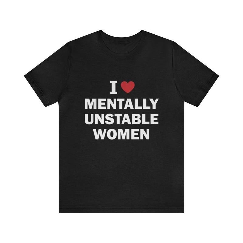 Swoosh Love Mentally Unstable Women Shirt - Funny Meme Shirt, Trendy Shirt - Unisex Shirt Graphic Tees For Men Gunpla...