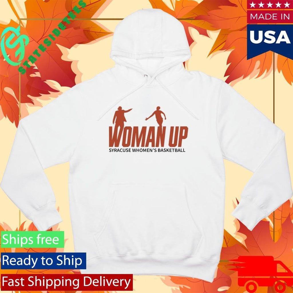 Syracuse 2026 Women’s Basketball Woman Up Shirt