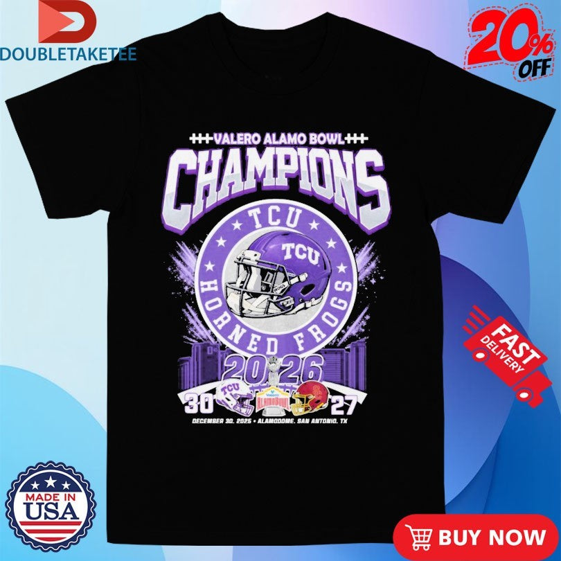 TCU Horned Frogs Vs USC Trojans Valero Alamo Bowl Champions 2026 T-Shirts